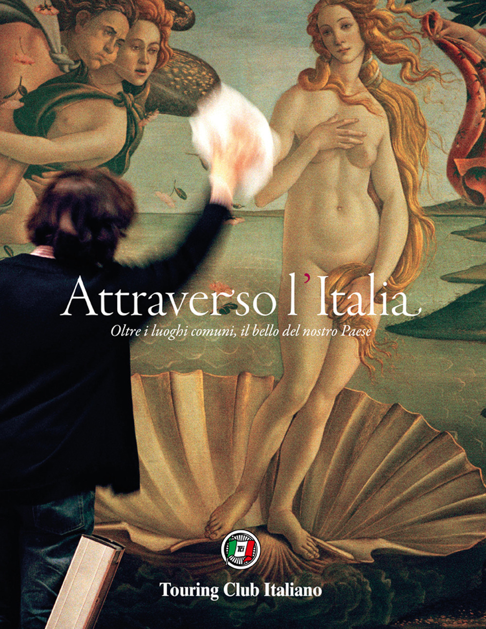 Attraverso l'Italia. Oltre i luoghi comuni, il bello del nostro Paese