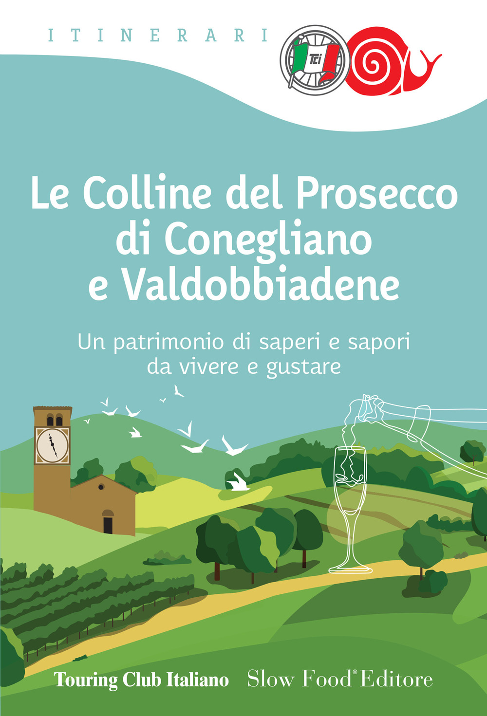 Le colline del prosecco di Conegliano e Valdobbiadene