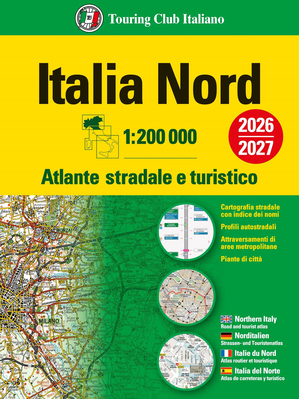 Italia. Atlante stradale e turistico 200.000. Nord