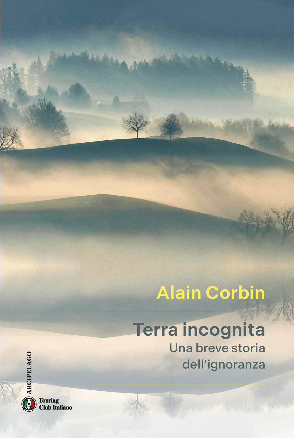Terra incognita. Una breve storia dell'ignoranza