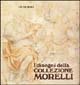 I disegni della collezione Morelli
