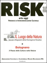 Risk arte oggi. Periodico di intercomunicazione culturale. Vol. 32: Il luogo della natura e Bolognano