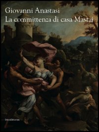 Giovanni Anastasi. La committenza di casa Mastai