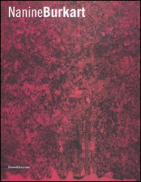 Nanine Burkart. Ediz. italiana, inglese e tedesca