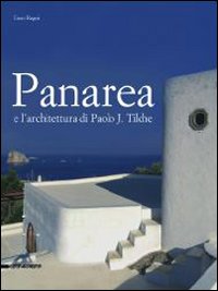 Panarea e l'architettura di Paolo J. Tilche