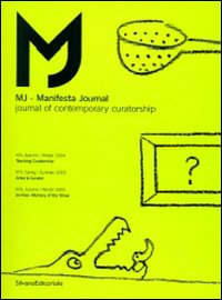 MJ-Manifesta Journal. Journal of contemporary curatorship vol. 4-6