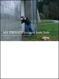 My private. Escape from Italy