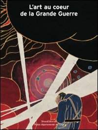 L'art au coeur de la Grande Guerre