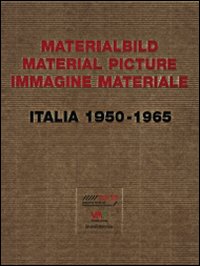 Materialbild-Material Picture-Immagine materiale. Italia (1950-1965)