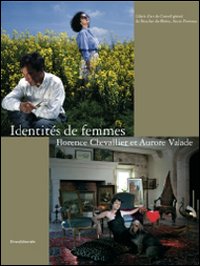 Identités de femmes. Florence Chevalier et Aurore Valade