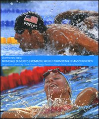 Mondiali di nuoto. Roma 09-World swimming championships