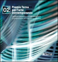 Premio Terna 02. Catalogo della mostra