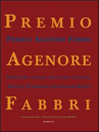 Premio Agenore Fabbri IV. Posizioni attuali dell'arte italiana. Ediz. italiana e tedesca