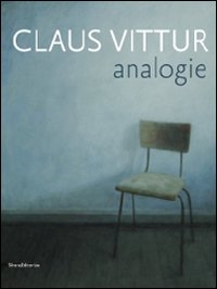 Claus Vittur. Analogie. Catalogo della mostra (Como, 4-26 giugno 2010)