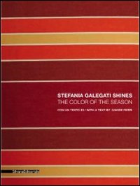 Stefania Galegati Shines. The color of the season