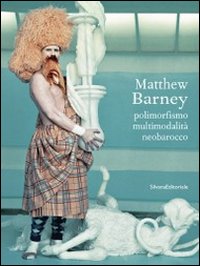 Matthew Barney. Polimorfismo, multimodalità, neobarocco