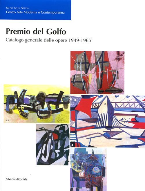 Premio del Golfo. Catalogo generale delle opere 1949-1965