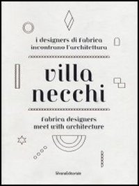 Villa Necchi. Dettagli di vita e nuove visioni. Catalogo della mostra (Milano, 13 aprile-6 maggio 2012). Ediz. italiana e inglese