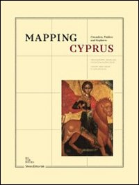 Mapping Cyprus. Crusaders, traders and explorers