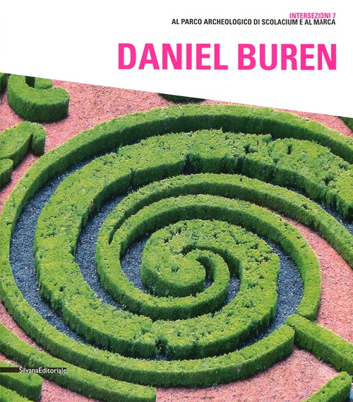 Daniel Buren. Catalogo della mostra (Catanzaro, 27 luglio-14 ottobre 2012). Ediz. italiana e inglese