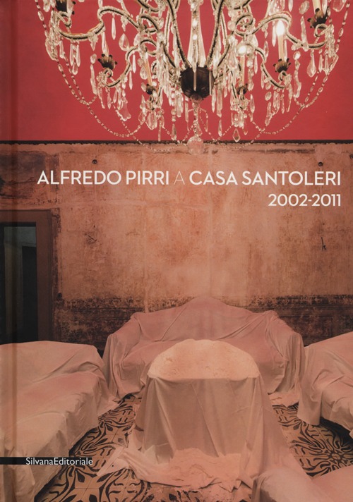 Alfredo Pirri a casa Santoleri 2002-2011