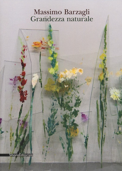 Massimo Barzagli. Grandezza naturale. Catalogo della mostra (Prato, 29 settembre-2 dicembre 2012). Ediz. italiana ed inglese