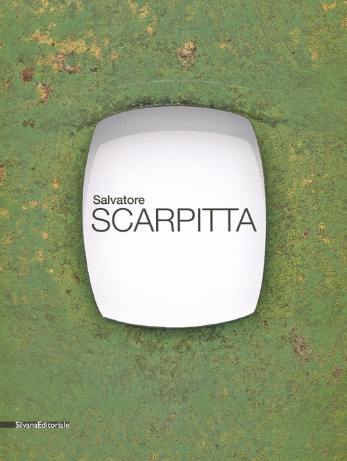 Salvatore Scarpitta. Catalogo della mostra (Torino, 20 ottobre 2012 - 3 febbraio 2013)