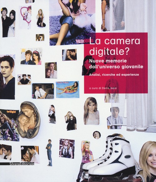 La camera digitale? Nuove memorie dell'universo giovanile. Analisi, ricerche ed esperienze