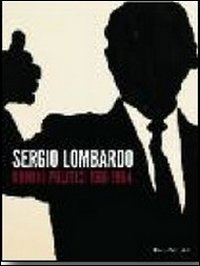 Sergio Lombardo. Uomini politici 1961-1964
