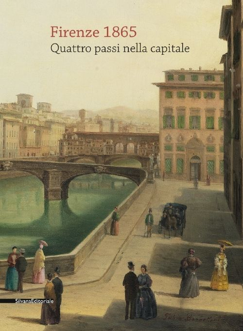 Firenze 1865. Quattro passi nella capitale