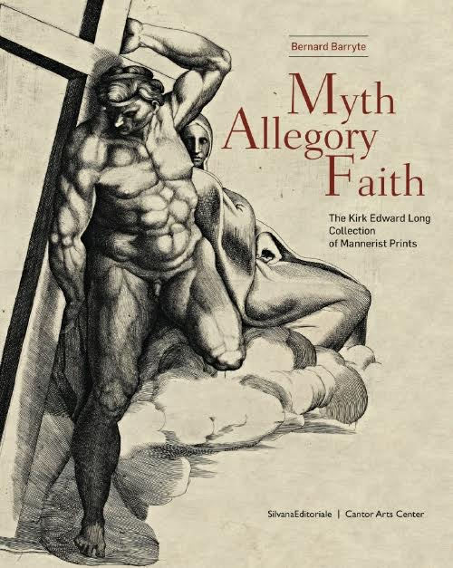 Myth, allegory, and faith. The kirk Edward Long collection of mannerist prints