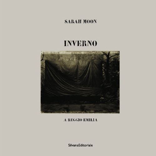 Sarah Moon. Inverno a Reggio Emilia