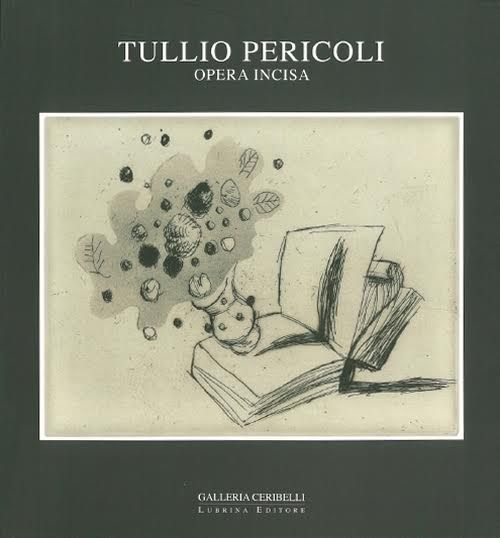 Tullio Pericoli. Opera incisa