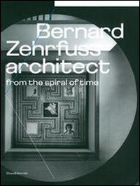 Bernard Zehrfuss. Architect from the spiral of time