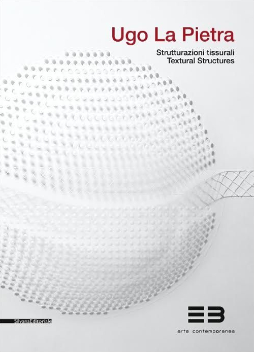 Ugo La Pietra. Strutturazioni tissurali. Ediz. italiana e inglese