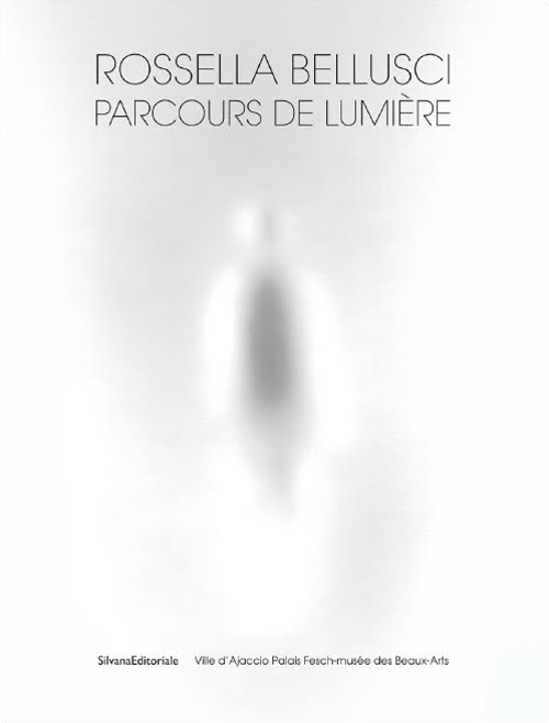 Rossella Belluschi. Parcours de lumière