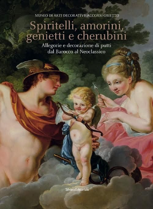 Spiritelli, amorini, genietti e cherubini. Allegorie e decorazioni di putti dal Barocco al Neoclassico