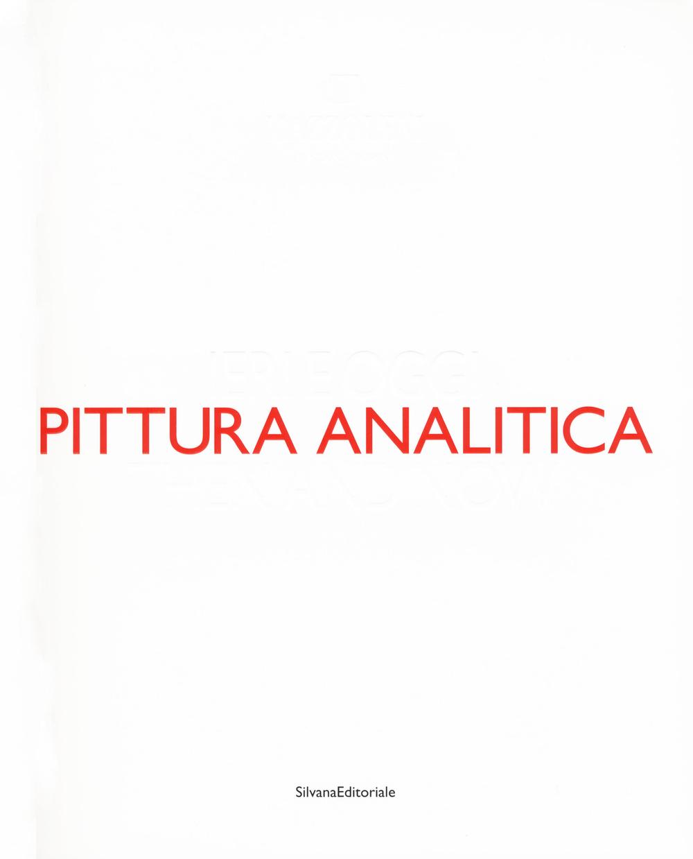 Pittura analitica. Ieri e oggi-Then and now