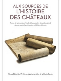 Aux sources de l'histoire des châteaux