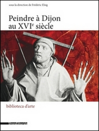 Peindre à Dijon au XVIe siècle