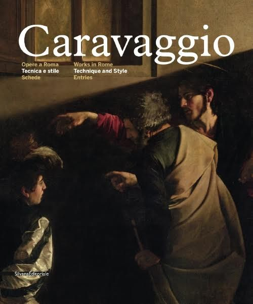 Caravaggio. Opere a Roma. Tecnica e stile. Ediz. italiana e inglese. Vol. 2: Schede