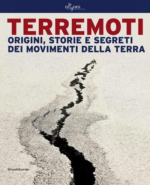 Terremoti. Origini, storie e segreti dei movimenti della terra