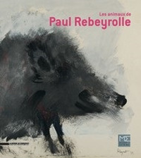 Les animaux de Paul Rebeyrolle