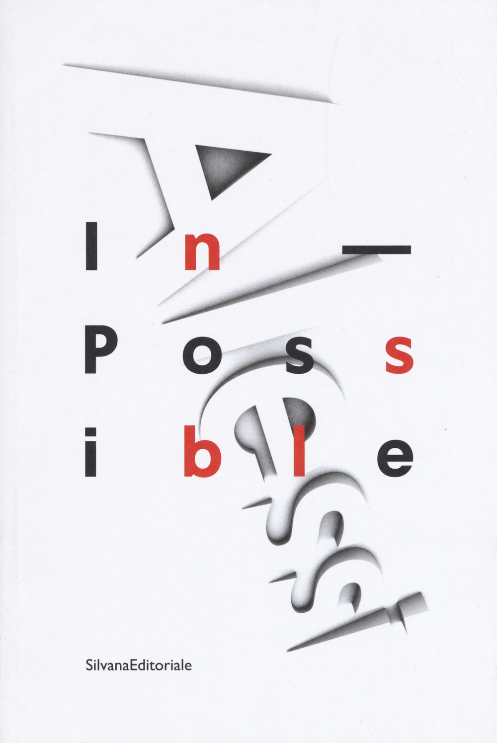 Alessi. In-possible. Catalogo della mostra (Milano, 16 dicembre 2016-8 gennaio 2017)