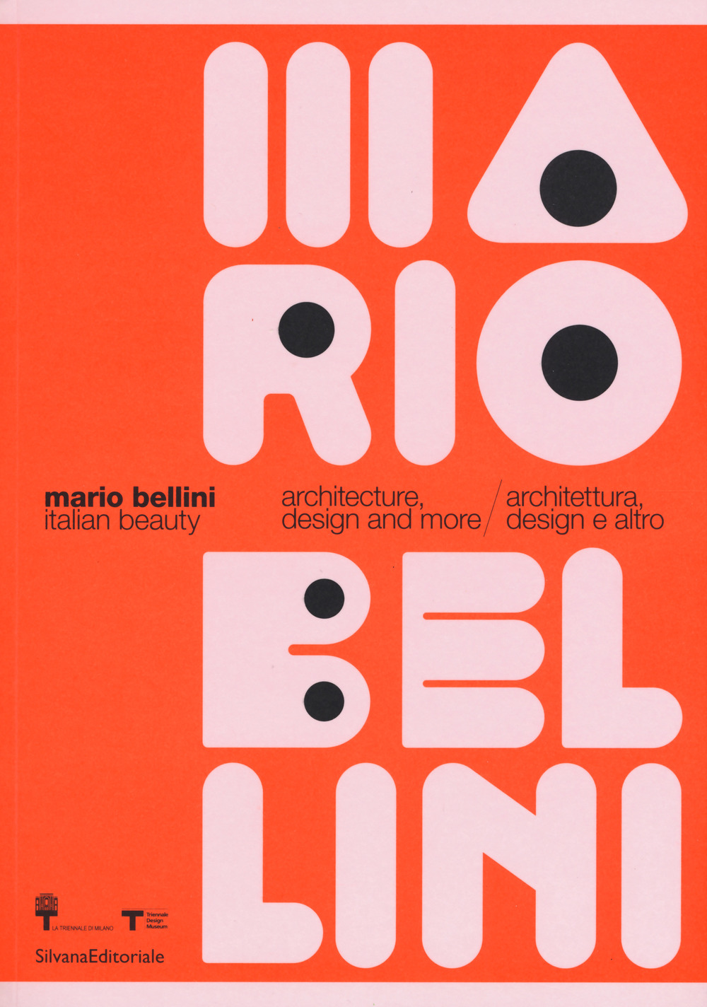 Mario Bellini. Italian beauty. Architecture, design and more-Architettura, design altro. Catalogo della mostra (Milano, 19 gennaio-19 marzo 2017)