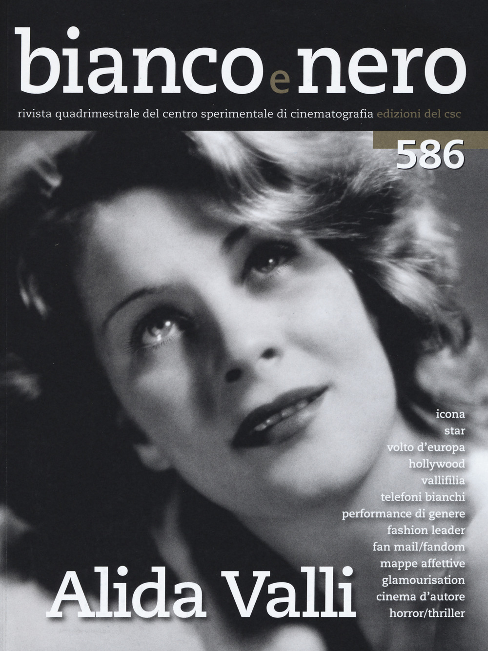 Bianco e nero. Vol. 586: Alida Valli