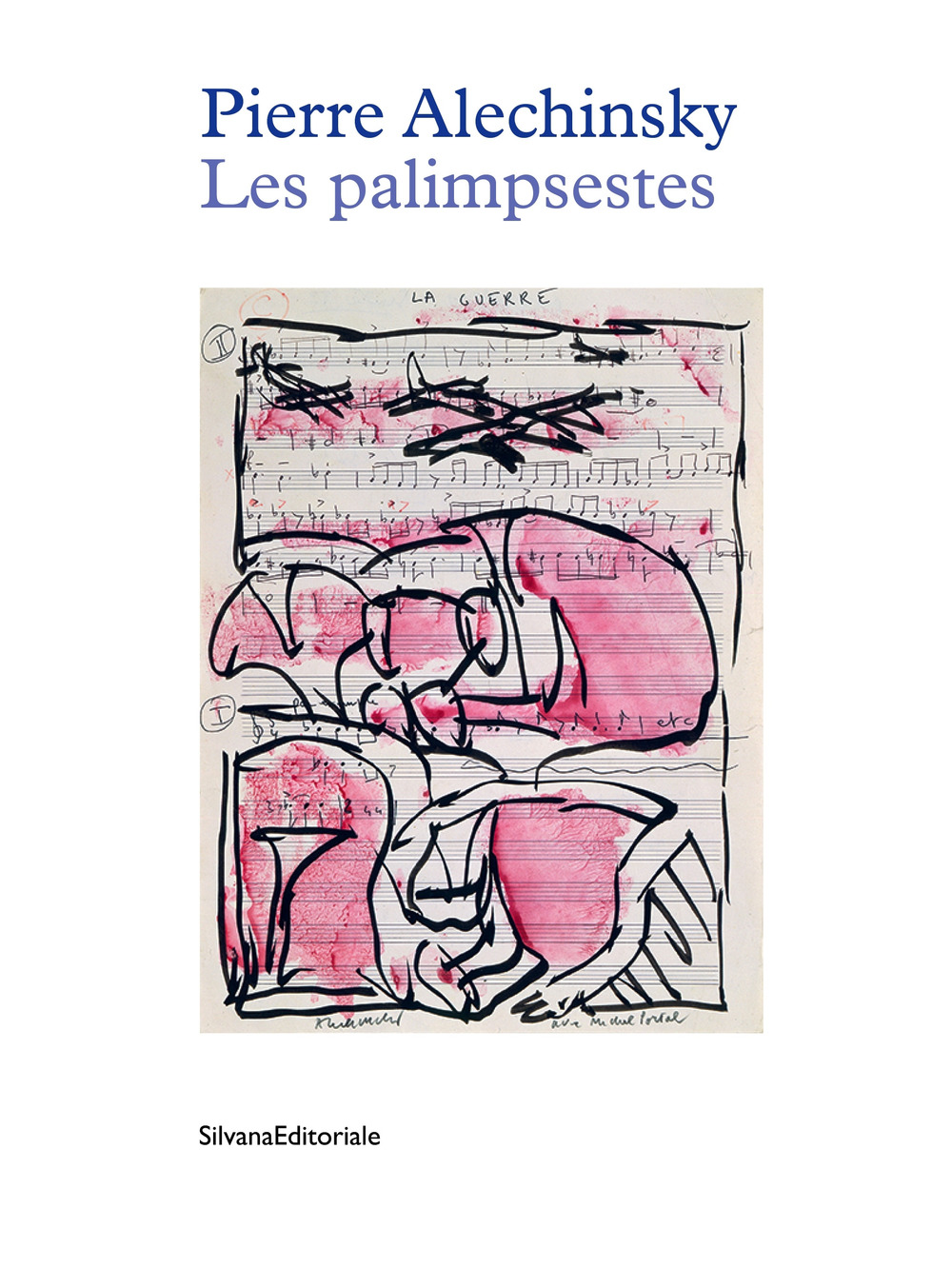 Pierre Alechinsky. Les palimpsestes