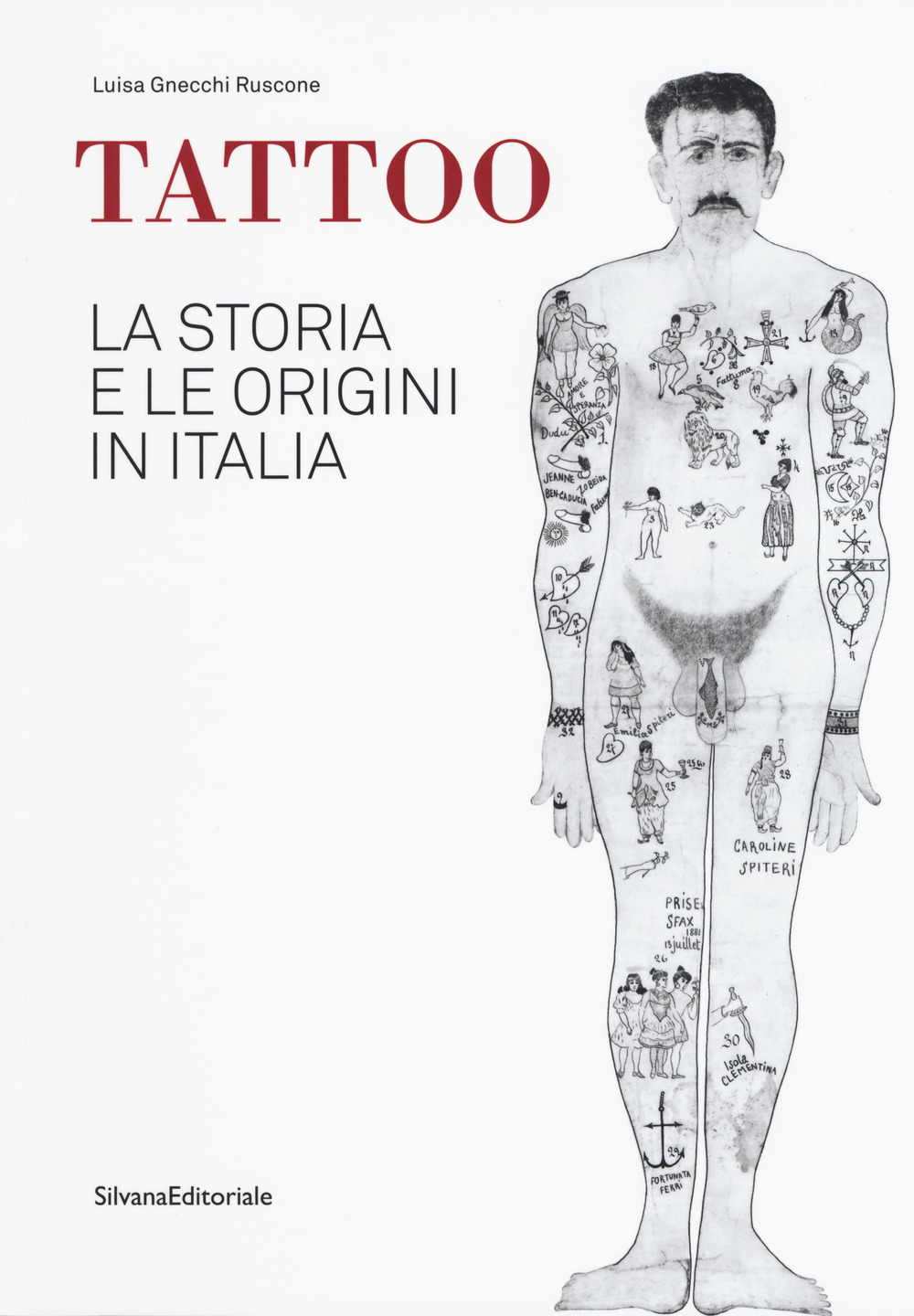 Tattoo. La storia e le origini in Italia. Catalogo della mostra