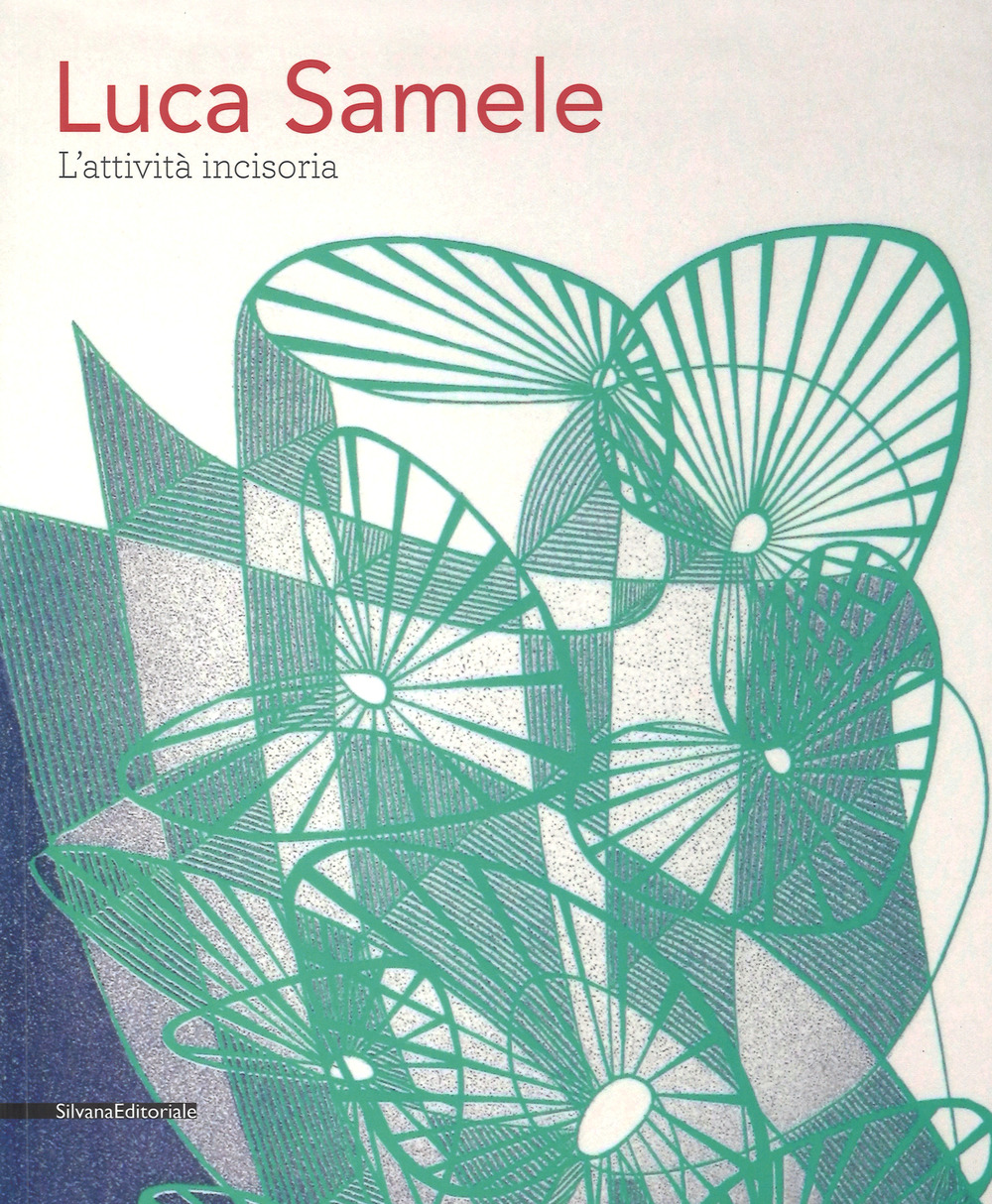 Luca Samele. L'attività incisoria. Linee stimolatrici di immaginazione