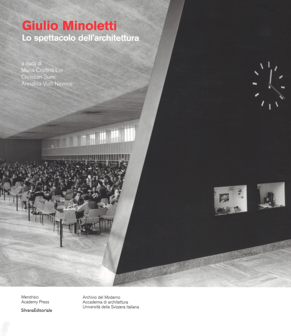 Giulio Minoletti. Lo spettacolo architettura